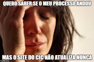 quero saber se o meu processo andou mas o site do cic não atualiza nunca