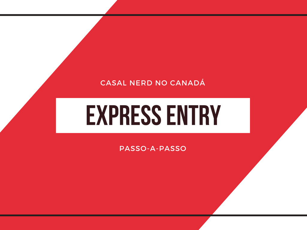 Passo-a-passo do Express Entry