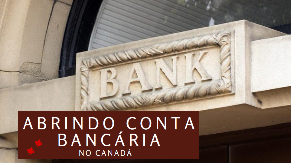 Abrindo conta bancária no Canadá