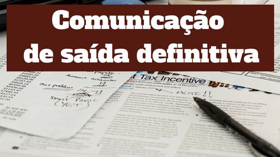 Comunicação de saída definitiva