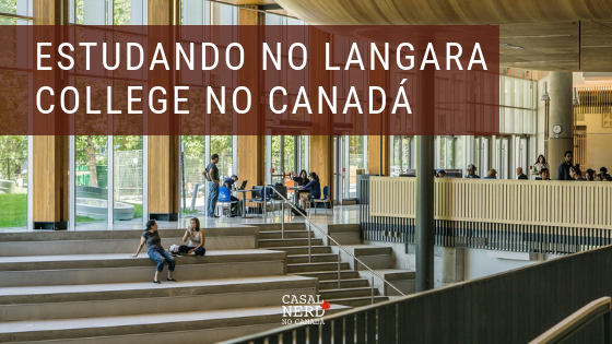 Estudando no Langara College no Canadá