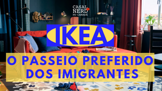 IKEA: o passeio preferido dos imigrantes