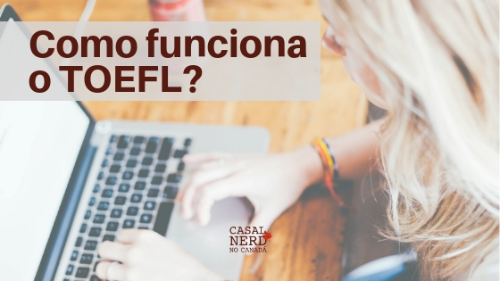 Como funciona o TOEFL?