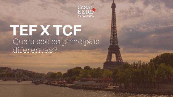 TEF vs TCF: quais são as principais diferenças?