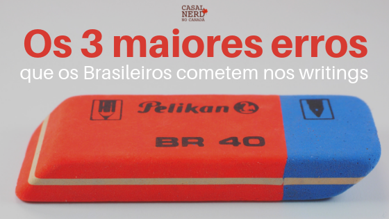 Os 3 maiores erros que os Brasileiros cometem nos writings
