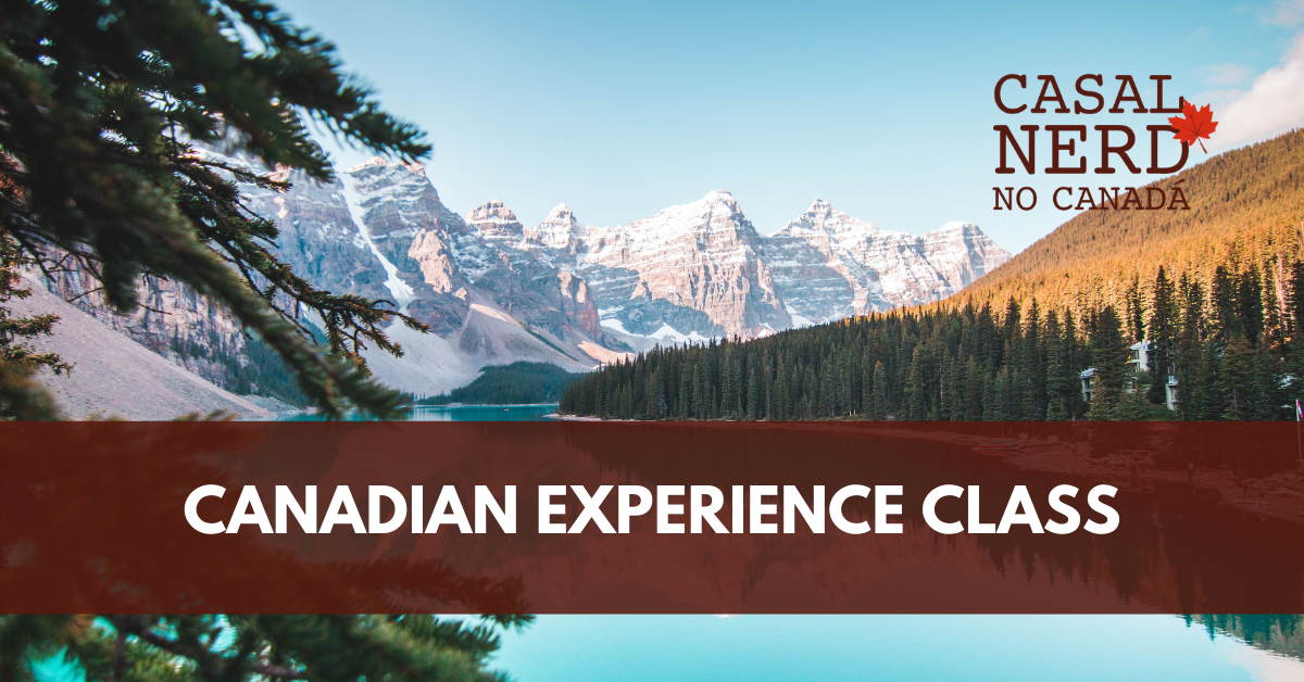 CEC: entenda o Canadian Experience Class